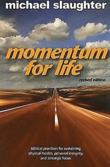 Rev. Dr. Mike Slaughter - Momentum for Life, Revised Edition, E-bok