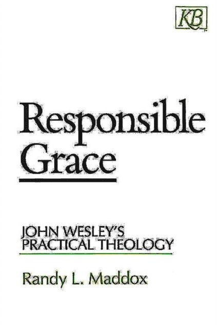 Randy L. Maddox - Responsible Grace, E-bok