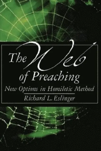 Richard L. Eslinger - Web of Preaching, E-bok. Tillgänglighet: Lägg i varukorg