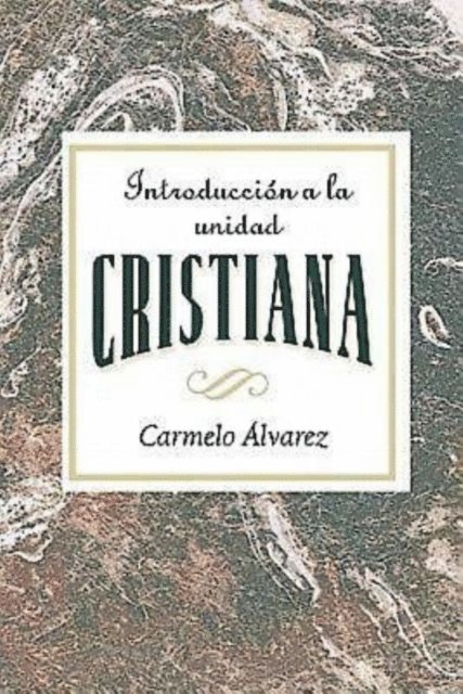 Association for Hispanic Theological Education - Introduccion a la unidad cristiana AETH, E-bok