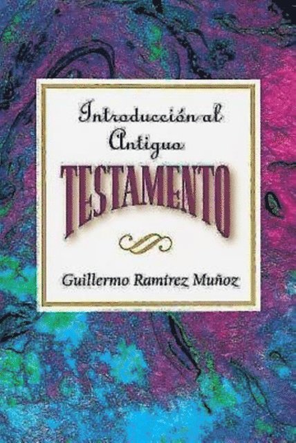 Association for Hispanic Theological Education - Introduccion al Antiguo Testamento AETH, E-bok