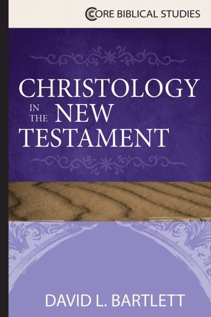 Prof. David L. Bartlett - Christology in the New Testament, E-bok