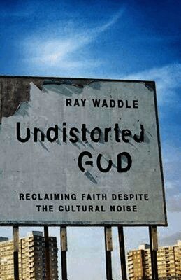 Ray Waddle - Undistorted God, Häftad. Tillgänglighet: Lägg i varukorg