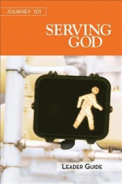 Jenny Youngman, Michelle Kirby, Carol Cartmill, Jeff Kirby - Journey 101: Serving God Leader Guide, E-bok