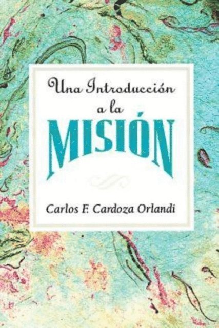 Carlos F. Cardoza-Orlandi - Una introducción a la misión AETH, E-bok