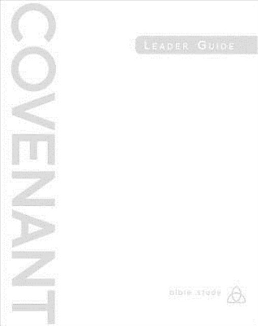 Covenant Bible Study - Covenant Bible Study: Leader Guide, E-bok