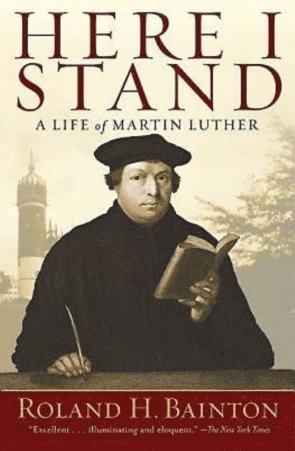 Roland H. Bainton - Here I Stand, E-bok