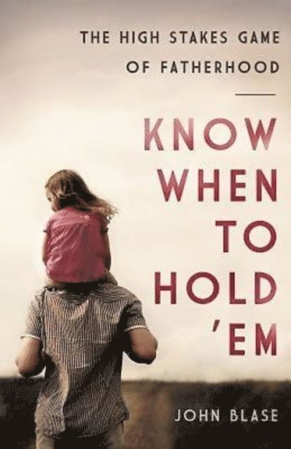 John Blase - Know When to Hold 'Em, E-bok