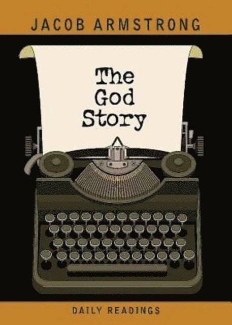 Jacob Armstrong - God Story Daily Readings, E-bok