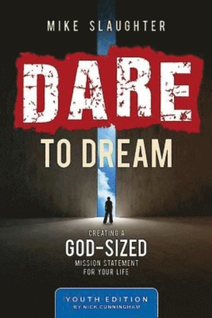 Mike Slaughter - Dare to Dream Youth Edition, E-bok