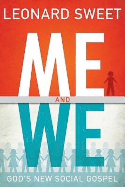 Leonard Sweet - Me and We, E-bok