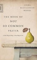Book of Not So Common Prayer