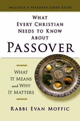 Rabbi Evan Moffic - What Every Christian Needs to Know About Passover, Häftad