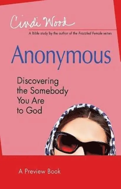 Cindi Wood - Anonymous - Women's Bible Study Preview Book, E-bok. Tillgänglighet: Lägg i varukorg