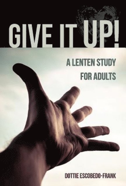 Dottie Escobedo-Frank - Give It Up!, E-bok