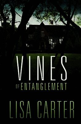 Lisa Carter - Vines of Entanglement, Häftad