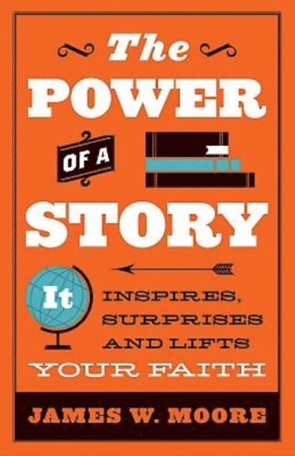 Rev. James W. Moore - Power of a Story, E-bok