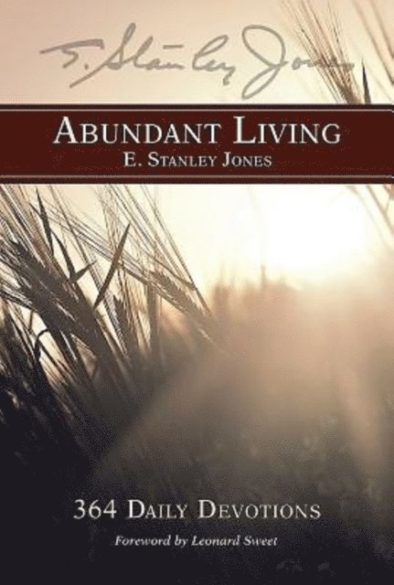E. Stanley Jones - Abundant Living, E-bok