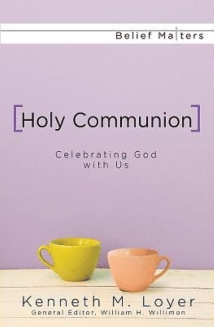 Kenneth M. Loyer - Holy Communion, E-bok