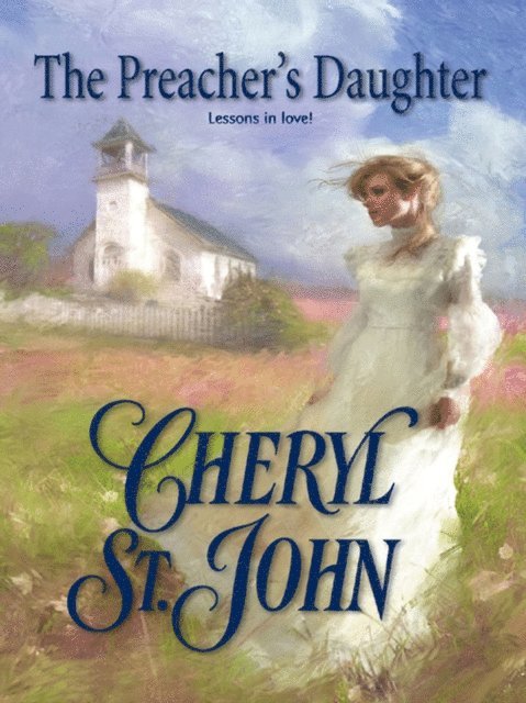 Cheryl St. John - Preacher's Daughter, E-bok