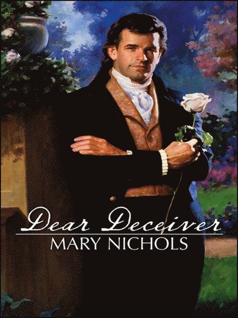 Mary Nichols - Dear Deceiver, E-bok