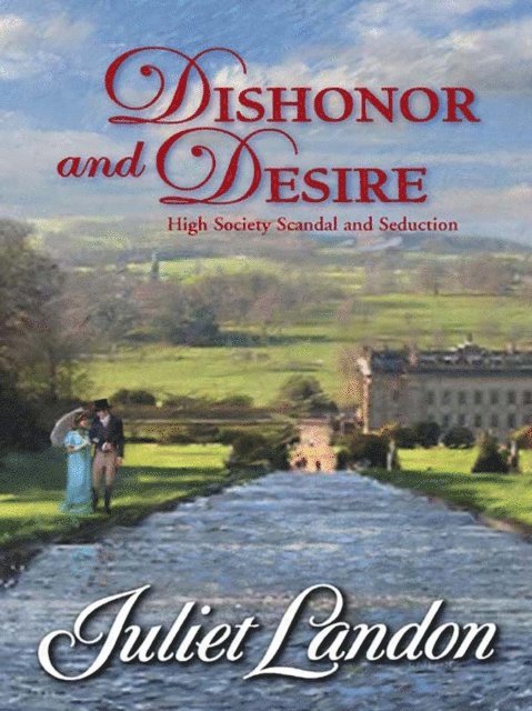 Juliet Landon - Dishonor and Desire, E-bok