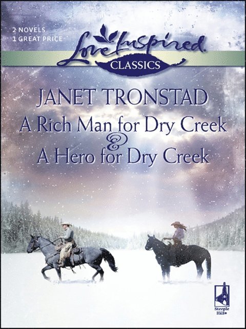 Janet Tronstad - Rich Man for Dry Creek & A Hero for Dry Creek, E-bok