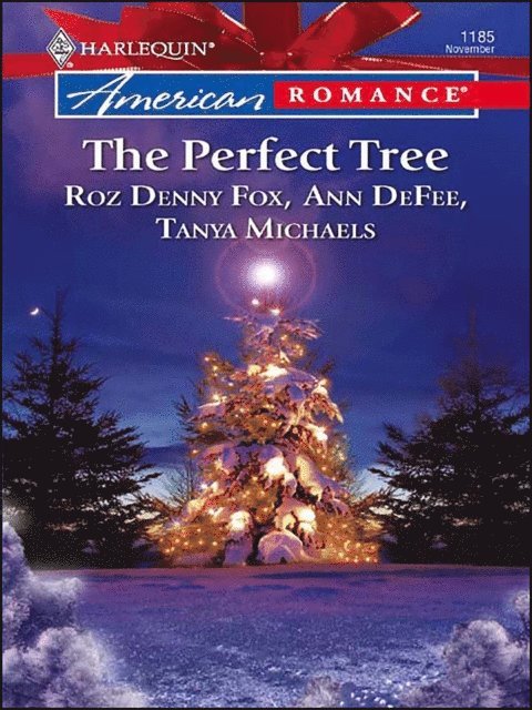 Tanya Michaels, Ann DeFee, Roz Denny Fox - Perfect Tree, E-bok