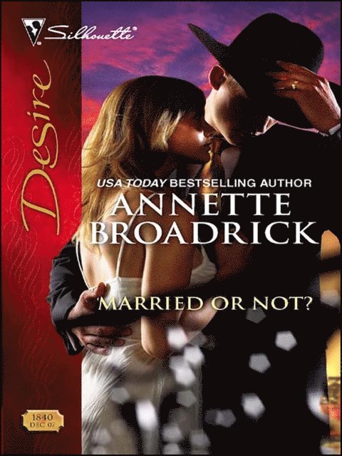 Annette Broadrick - Married or Not?, E-bok