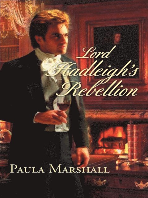 Paula Marshall - Lord Hadleigh's Rebellion, E-bok