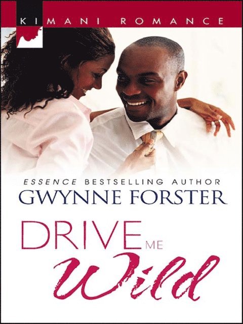 Gwynne Forster - Drive Me Wild, E-bok