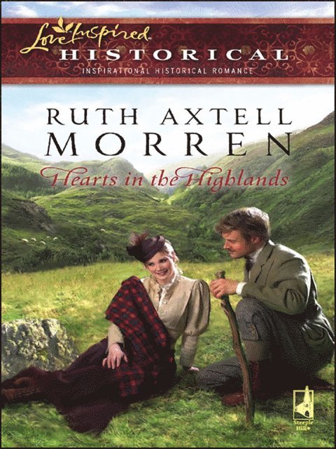 Ruth Axtell Morren - Hearts in the Highlands, E-bok