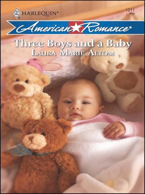Laura Marie Altom - Three Boys and a Baby, E-bok