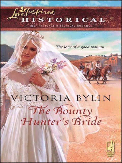 Victoria Bylin - Bounty Hunter's Bride, E-bok
