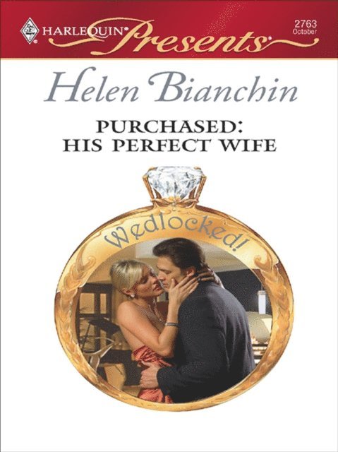 Helen Bianchin - Purchased: His Perfect Wife, E-bok