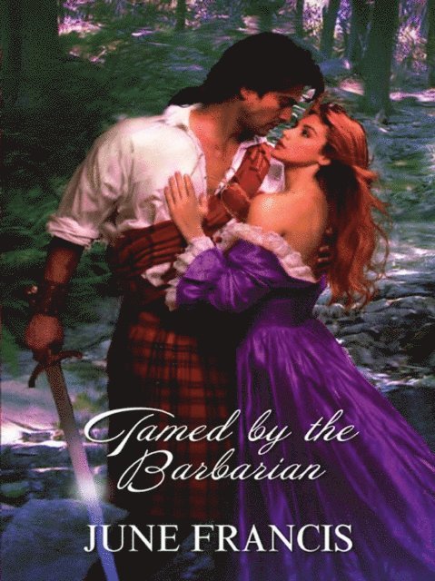 June Francis - Tamed by the Barbarian, E-bok
