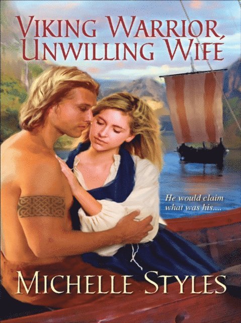 Michelle Styles - Viking Warrior, Unwilling Wife, E-bok