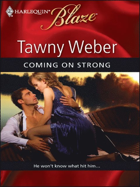 Tawny Weber - Coming On Strong, E-bok
