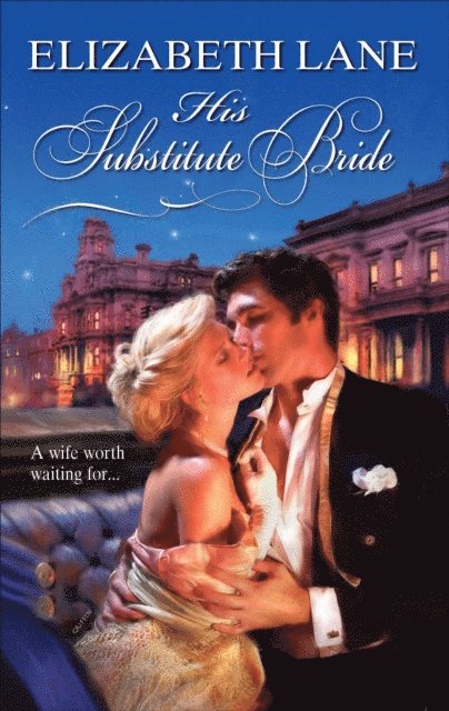 Elizabeth Lane - His Substitute Bride, E-bok