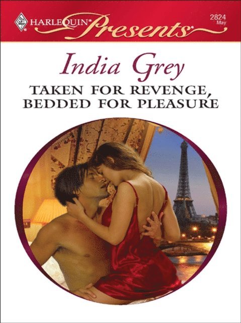India Grey - Taken for Revenge, Bedded for Pleasure, E-bok