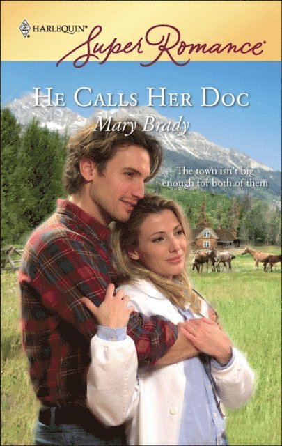 Mary Brady - He Calls Her Doc, E-bok