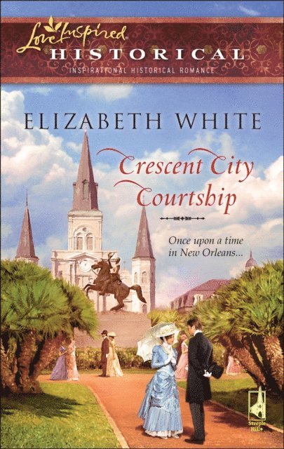 Elizabeth White - Crescent City Courtship, E-bok