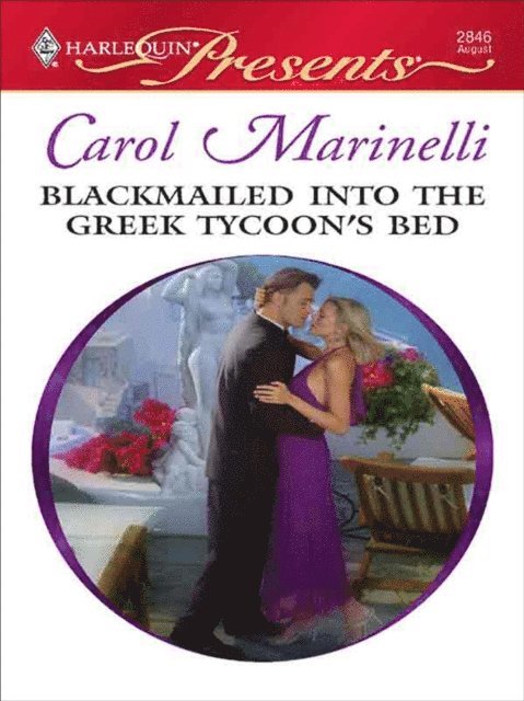 Carol Marinelli - Blackmailed into the Greek Tycoon's Bed, E-bok