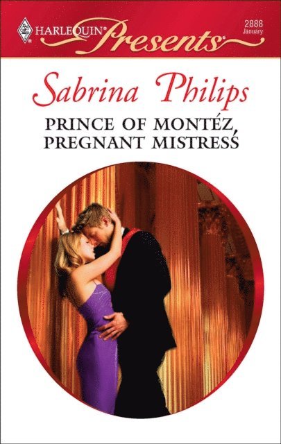 Sabrina Philips - Prince of Montez, Pregnant Mistress, E-bok