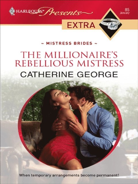 Catherine George - Millionaire's Rebellious Mistress, E-bok
