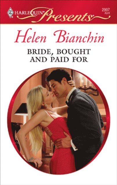 Helen Bianchin - Bride, Bought and Paid For, E-bok