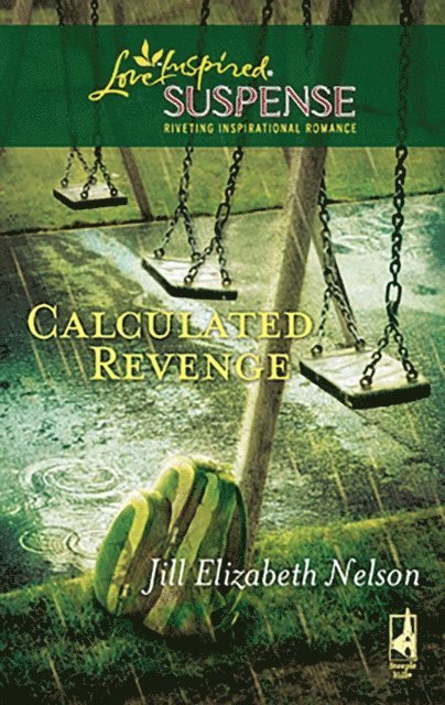 Jill Elizabeth Nelson - Calculated Revenge, E-bok
