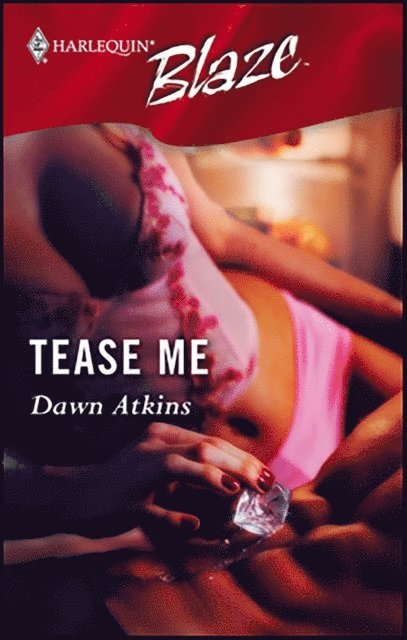 Dawn Atkins - Tease Me, E-bok