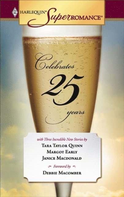 Janice Macdonald, Margot Early, Tara Taylor Quinn - SuperRomance Celebrates 25 Years, E-bok