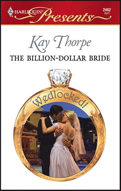 Kay Thorpe - Billion-Dollar Bride, E-bok